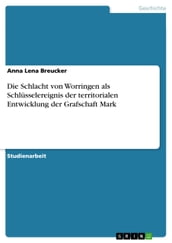 Die Schlacht von Worringen als Schlüsselereignis der territorialen Entwicklung der Grafschaft Mark