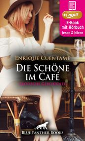 Die Schöne im Café Erotik Audio Story Erotisches Hörbuch