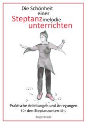 Die Schönheit einer Steptanzmelodie unterrichten