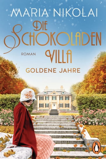 Die Schokoladenvilla  Goldene Jahre - Maria Nikolai