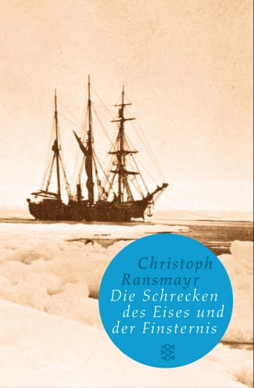 Die Schrecken des Eises und der Finsternis - Christoph Ransmayr