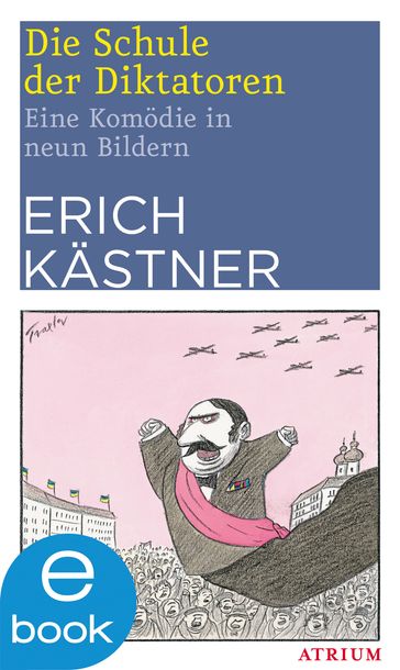Die Schule der Diktatoren - Erich Kastner