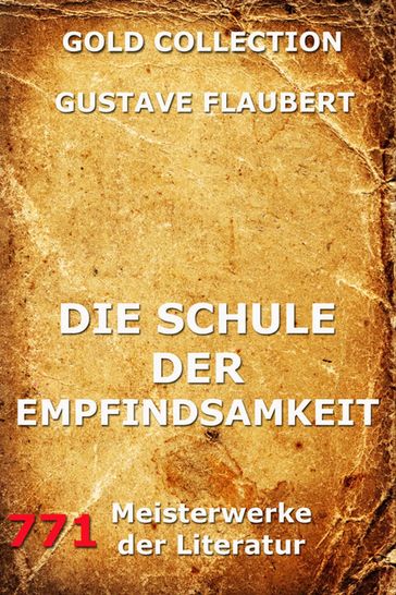 Die Schule der Empfindsamkeit - Flaubert Gustave