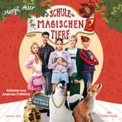 Die Schule der magischen Tiere 2: Das Hörbuch zum Film