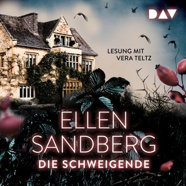 Die Schweigende (Ungekürzt) - Ellen Sandberg