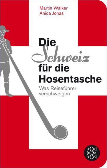 Die Schweiz fur die Hosentasche - Martin Walker - Anica Jonas