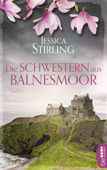 Die Schwestern aus Balnesmoor - Jessica Stirling