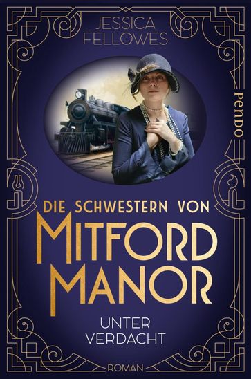 Die Schwestern von Mitford Manor  Unter Verdacht - Jessica Fellowes