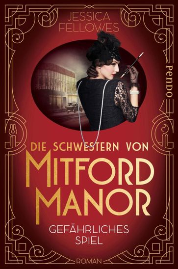 Die Schwestern von Mitford Manor  Gefährliches Spiel - Jessica Fellowes