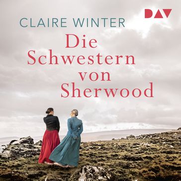 Die Schwestern von Sherwood (Ungekürzt) - Claire Winter