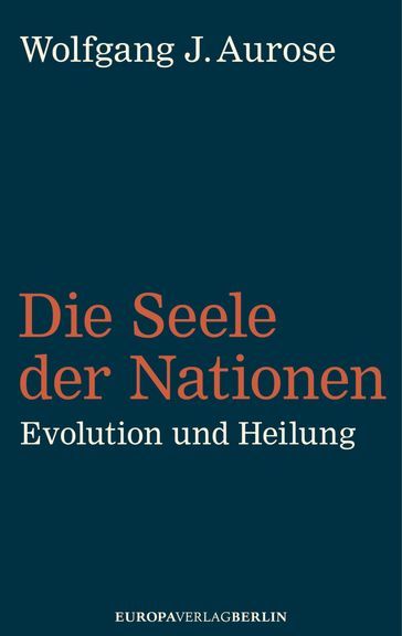 Die Seele der Nationen - Wolfgang J. Aurose