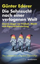 Die Sehnsucht nach einer verlogenen Welt