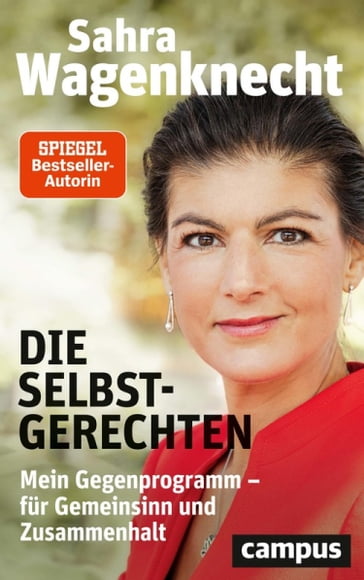 Die Selbstgerechten - Sahra Wagenknecht