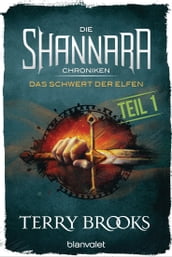 Die Shannara-Chroniken - Das Schwert der Elfen. Teil 1