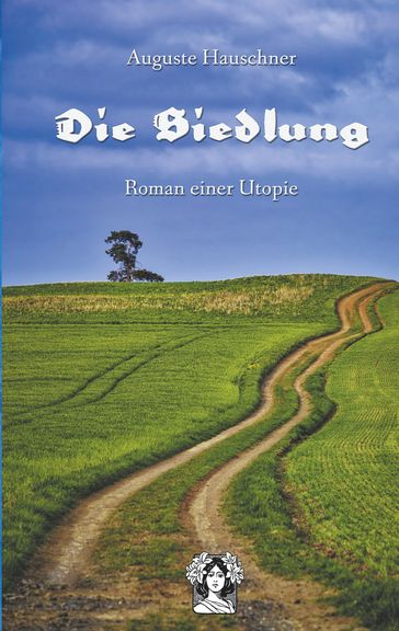 Die Siedlung - Auguste Hauschner