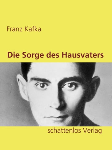 Die Sorge des Hausvaters - Franz Kafka