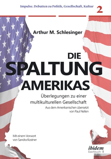 Die Spaltung Amerikas - Arthur M. Schlesinger - Elham Manea - Sandra Kostner - Stefan Luft