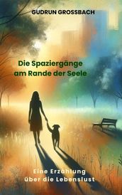 Die Spaziergänge am Rande der Seele