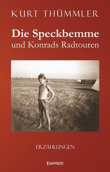 Die Speckbemme und Konrads Radtouren - Kurt Thummler