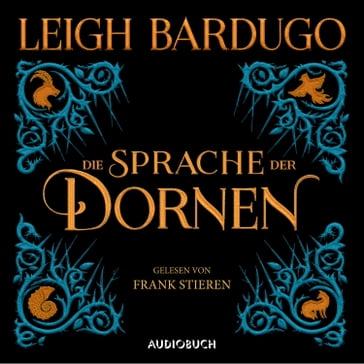 Die Sprache der Dornen - Leigh Bardugo - Audiobuch Verlag