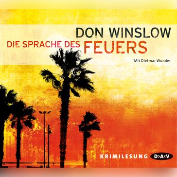 Die Sprache des Feuers (Lesung) - Don Winslow