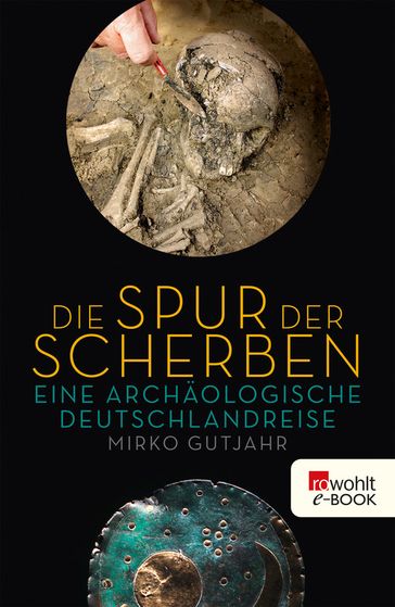 Die Spur der Scherben - Mirko Gutjahr