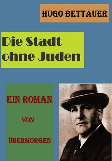 Die Stadt ohne Juden - Hugo Bettauer