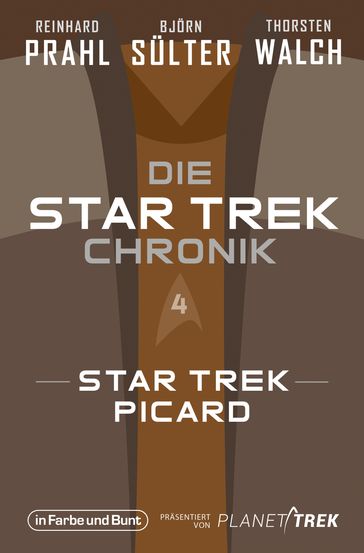 Die Star-Trek-Chronik - Teil 4: Star Trek: Picard - Bjorn Sulter - Reinhard Prahl - Thorsten Walch