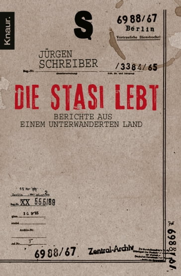 Die Stasi lebt - Jurgen Schreiber