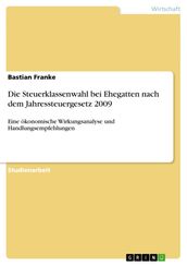 Die Steuerklassenwahl bei Ehegatten nach dem Jahressteuergesetz 2009