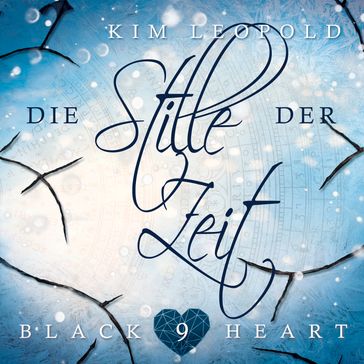 Die Stille der Zeit - Black Heart, Band 9 (Ungekürzt) - Kim Leopold