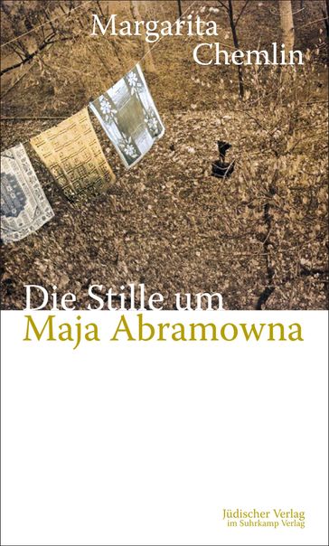 Die Stille um Maja Abramowna - Margarita Chemlin