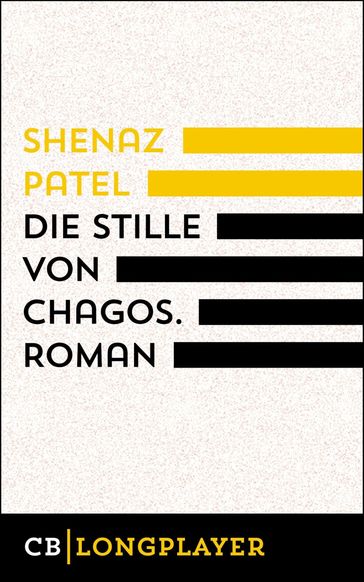 Die Stille von Chagos. Roman - Shenaz Patel