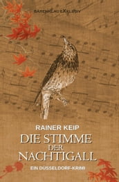 Die Stimme der Nachtigall - Ein Düsseldorf-Krimi