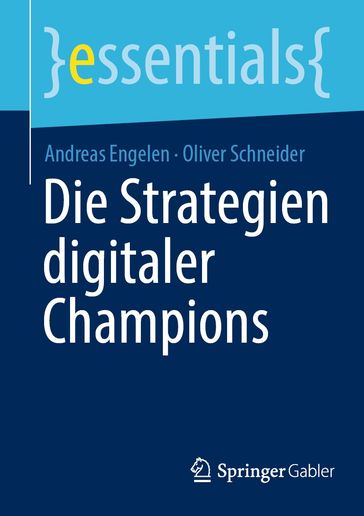 Die Strategien digitaler Champions - Andreas Engelen - Oliver Schneider