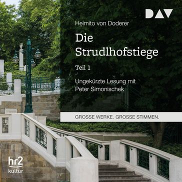 Die Strudlhofstiege, Teil 1 (Ungekurzt) - Heimito von Doderer