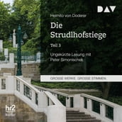 Die Strudlhofstiege, Teil 3 (Ungekürzt)