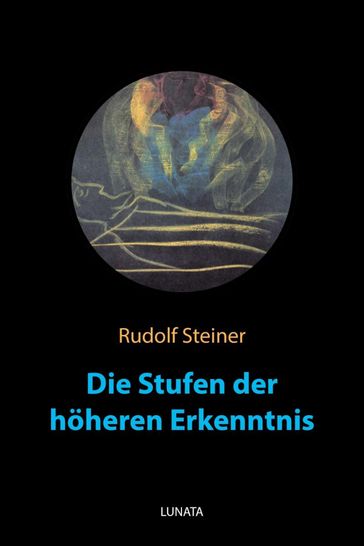 Die Stufen der hoheren Erkenntnis - Rudolf Steiner