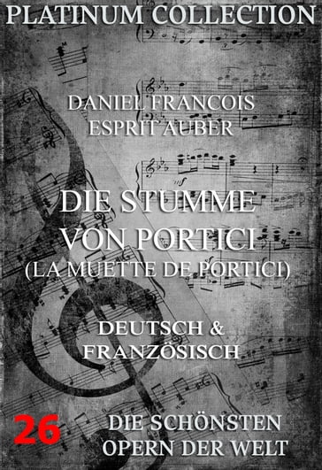 Die Stumme von Portici (La Muette de Portici) - Daniel Francois Esprit Auber - Eugene Scribe