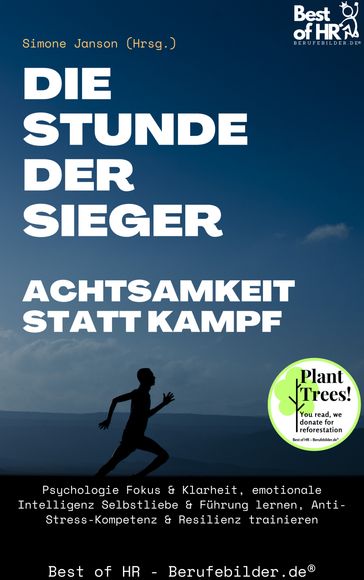 Die Stunde der Sieger - Achtsamkeit statt Kampf - Simone Janson