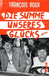 Die Summe unseres Glücks