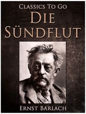 Die Sundflut, Drama in 5 Teilen