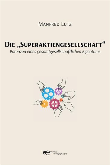 Die Superaktiengesellschaft" - Manfred Lutz
