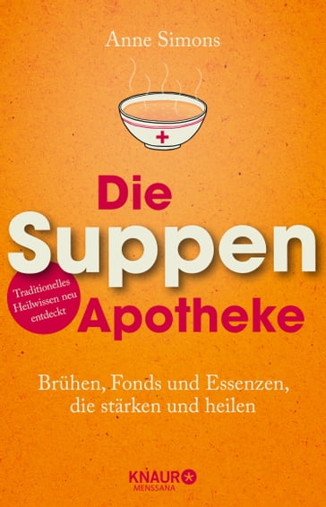 Die Suppen-Apotheke - Anne Simons