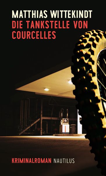 Die Tankstelle von Courcelles - Matthias Wittekindt