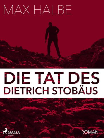 Die Tat des Dietrich Stobäus - Max Halbe