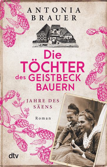 Die Töchter des Geistbeckbauern - Antonia Brauer