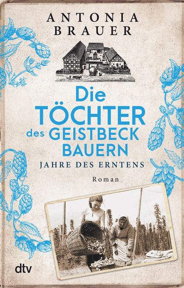 Die Töchter des Geistbeckbauern - Antonia Brauer