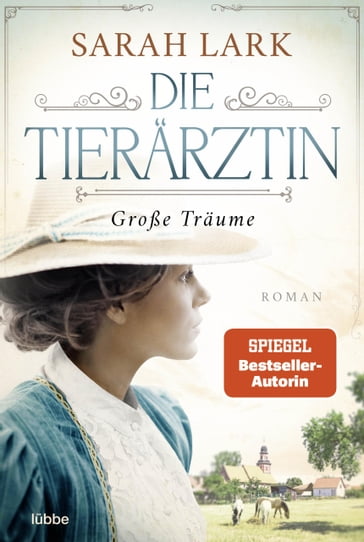 Die Tierärztin - Große Träume - Sarah Lark