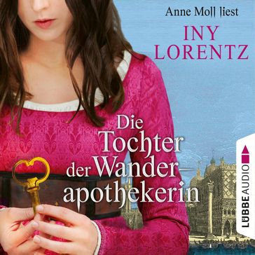 Die Tochter der Wanderapothekerin (Gekürzt) - Iny Lorentz